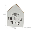 MDF House Shape Sign Enjoy The Little Things