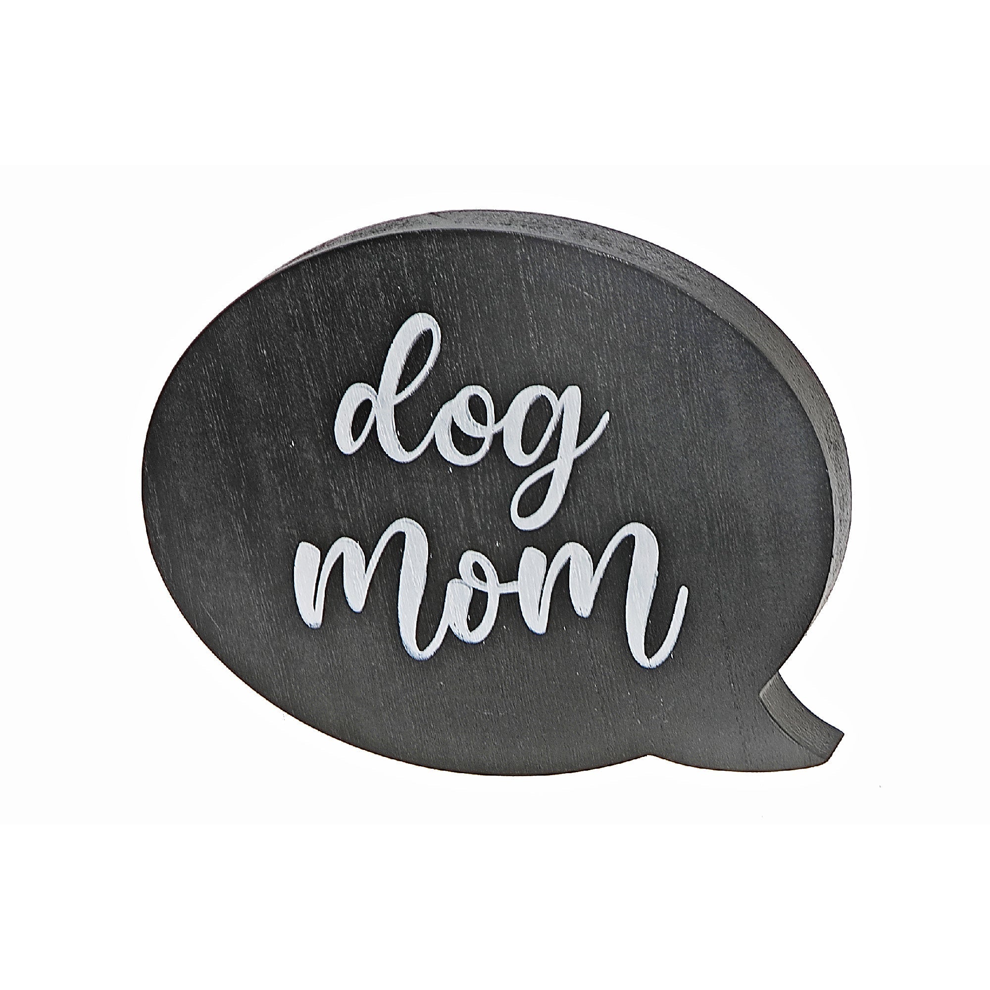 Wooden Speech Bubble Message Sign Dog Mom, Farmhouse Pet Lover Wall Decor
