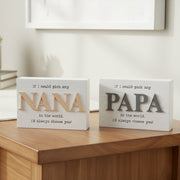 Rectangular MDF Block “I’d Choose You Papa/Nana” Sentiment - Set of 2